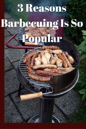 Why is Barbecuing So Popular?